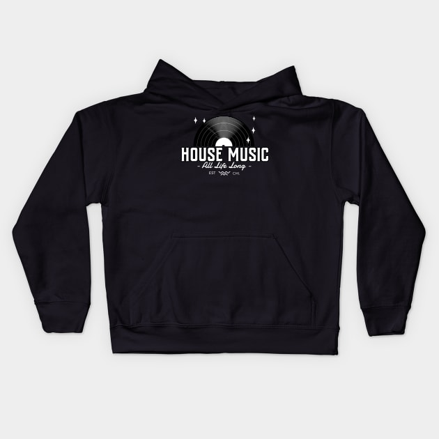 HOUSE MUSIC  - All Life Long Vinyl Kids Hoodie by DISCOTHREADZ 
